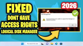 You do not have access rights to Logical Disk Manager Error on Windows 11/10/8/7 - How To Fix it