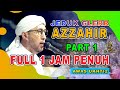 AZZAHIR FULL 1 JAM PENUH | MARS BERSHOLAWAT | PART 1