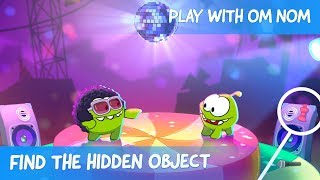 Find the Hidden Object - Om Nom Stories:  Disco Era (Cartoons for children)