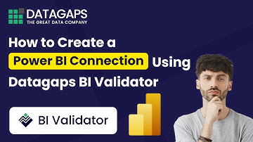 How to Create a Power BI Connection Using Datagaps BI Validator