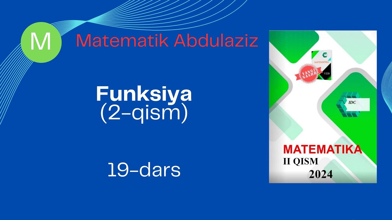 IDC matematika 2-qism: 19-dars . Funksiya (2-qism)
