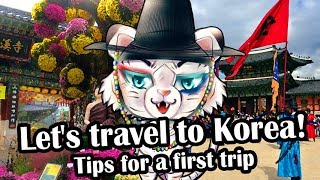 Let's travel to Korea : tips for a first trip