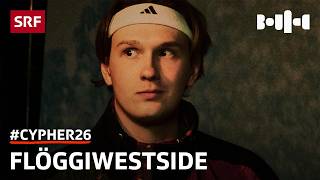flöggiwestside am #CYPHER26 | Bounce | SRF