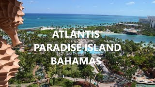 Atlantis Bahamas  Amazing Resort  Aquariums  Beach  Pools  Rides  Dolphins