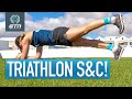 Strength & Conditioning For Triathletes! | S&C Exercises For Athletes Of All Levels