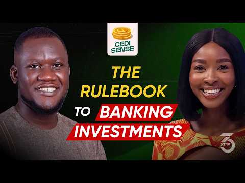Cedi Sense: Ep2 | Investment Expert Reveals: The Rulebook to Banking Investments | Desmond Bredu