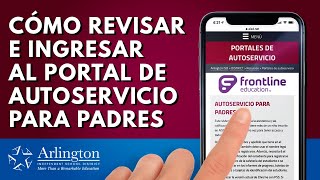 Arlington ISD presenta Cómo Revisar e Ingresar al Portal de Autoservicio Para Padres