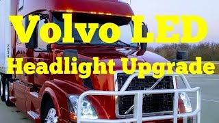 Volvo Trucking LED Headlight Upgrade