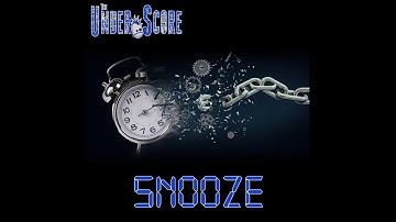 The Under_Score - Snooze (Original video)
