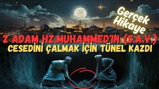 Muhammed (S.A.V.) Cesed-i Şeriflerini Avrupa’ya kaçırmak istediler