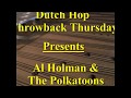 Dutch Hop Throwback Thursday - Al Holman & The Polkatoons