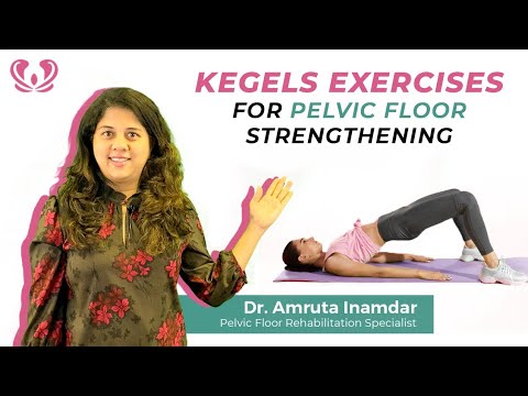 Kegels Exercises For Pelvic Floor Strengthening - Pelvic Rehab Doc!