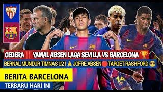 Resmi‼️Flick Konfirmasi Cedera Yamal😱Target Rashford 🙏Bernal Mundur Timnas u21🔴Jofre Absen🔵Barca