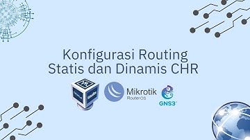 Cara instalisasi dan Konfigurasi Statis routing, dinamis routing dengan gns3,chr,virtual box,winbox