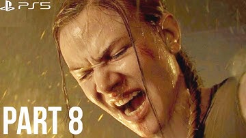 🔹The Last of Us Part II PS5 Gameplay Walkthrough - Part 8
