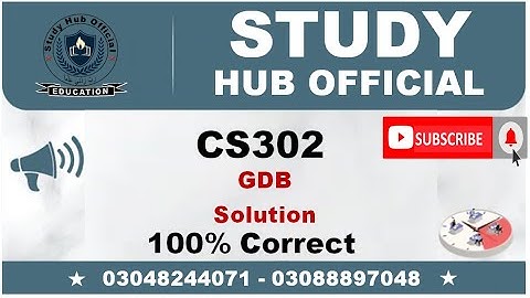 CS302 GDB Solution 2022 || Study Hub Official