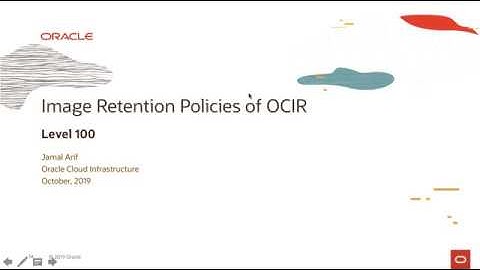 Oracle Registry Service OCIR - Level 100 - Part 4 - Image Retention Policies