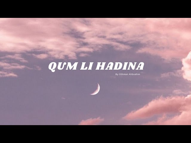 Qum Li Hadina (Slowed + Reverb + Vocals Only) by Othman Alibrahim class=
