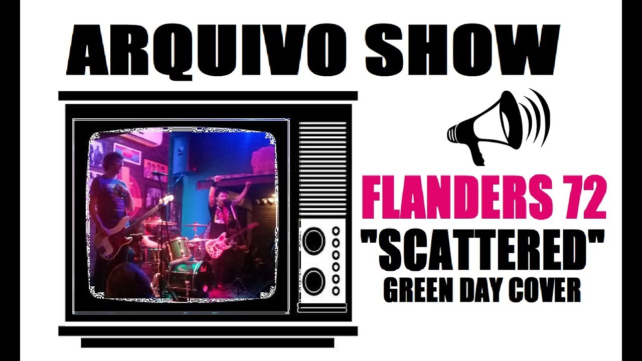 Flanders 72 - Scattered (Tributo Green Day)