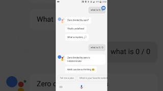 Google Assistant answers zero divided by zero- Unexpected end