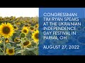 Congressman Tim Ryan (OH-13) speaks at the Ukrainian Independence Day Festival in Parma, OH 8/27/22