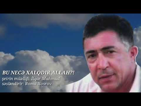 Roma Xosrov - Bu nece xalqdir ALLAH...