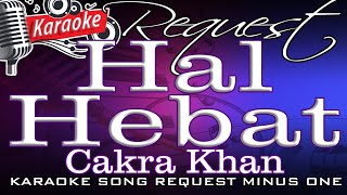 Hal Hebat - Cakra Khan @MPBkaraoke