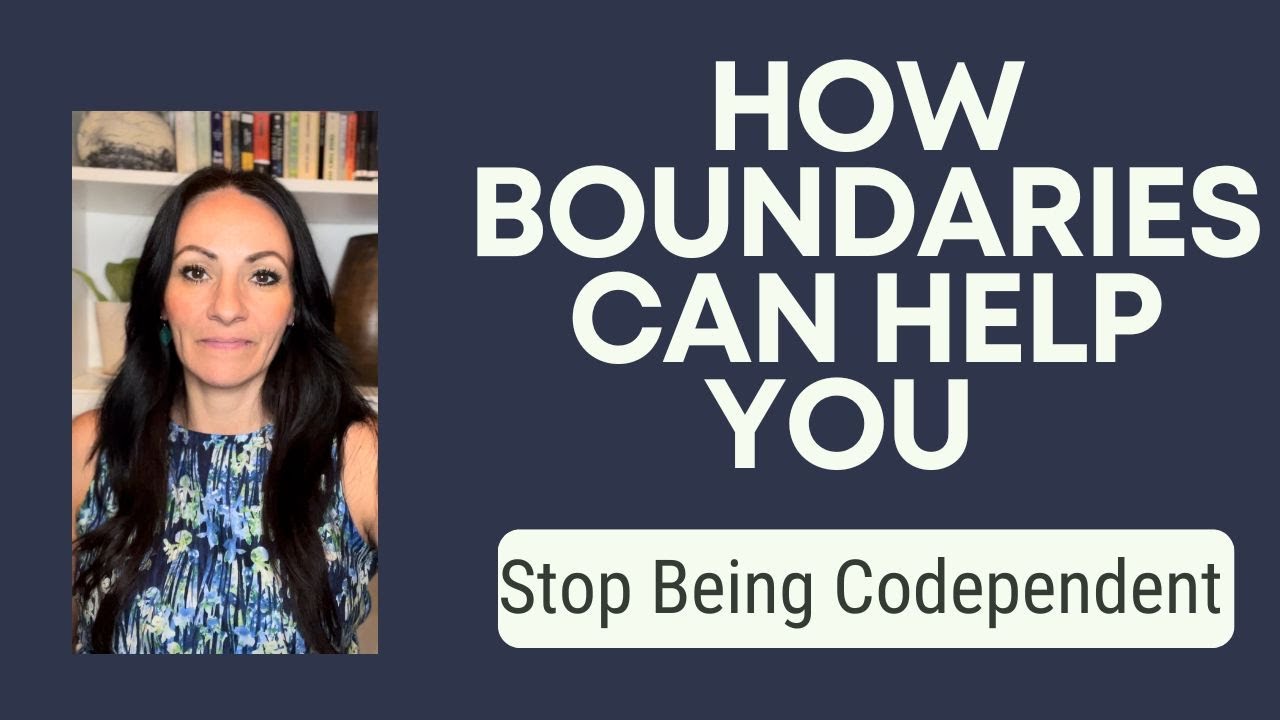 How Boundaries Can Help You Stop Being Codependent - YouTube