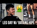 LEG DAY with BATANG HIPE