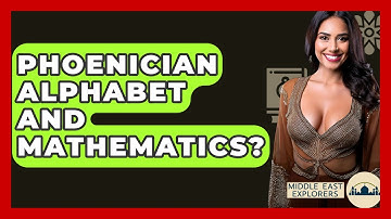 Phoenician Alphabet And Mathematics? - Middle East Explorers