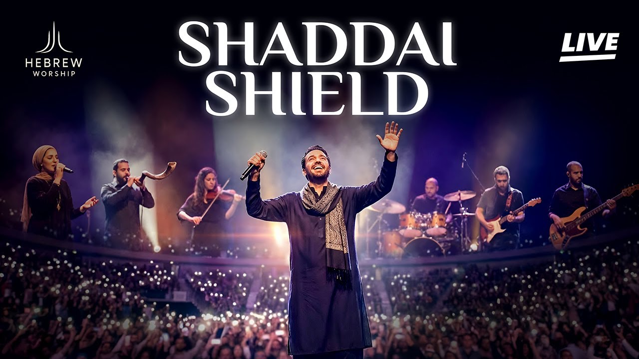Shaddai Shield (Live) – HEBREW WORSHIP | Powerful Songs of Protection ...