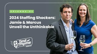 Test of Thyme #31: 2024 Staffing Shockers: Jamie & Marcus Unveil the Unthinkable by Marcus Guiliano 58 views 4 months ago 18 minutes
