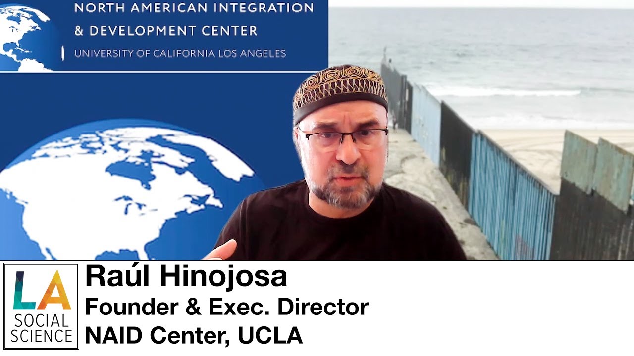 Dr. Raúl Hinojosa-Ojeda - Empowering Diasporas to Address Root Causes: 25 Years of UCLA NAID Center