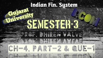 Gujarat University || B.Com || IFS || Sem-3 || Ch-4, Part-2 & Q-1