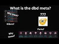 What is the dbd killer meta??
