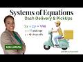 Dash Delivery and Pickups Turned Into a System of Equations (Real-World Application)