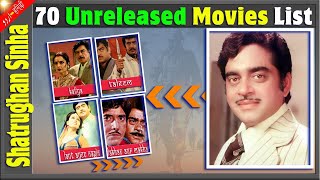 Shatrughan Sinha 70 Incomplete or Shelved Films | Shatrughan Sinha Unreleased Movies List.