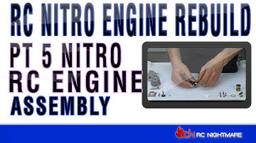 RC Nitro Engine Rebuild Pt 5 Nitro RC Engine Assembly