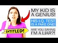 r/EntitledParents - Entitled Mom FAKES kid's IQ test...