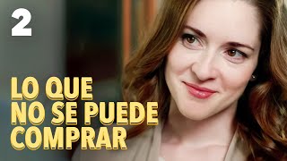 Lo que no se puede comprar | Capítulo 2 | Película romántica en Español Latino