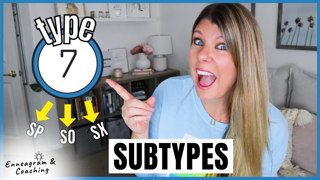 Sp7 Matrix ENNEAGRAM TYPE 7 SUBTYPES | Are you a SP, SO or SX? - YouTube