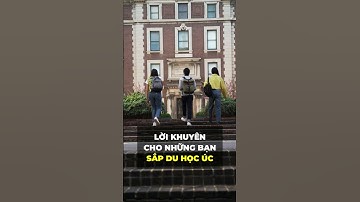 Lời khuyên cho những bạn sắp du học Úc
