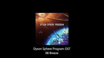 Dyson Sphere Program OST 08 Breeze