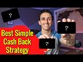 AMAZING AND SIMPLE Cash Back Strategy With ONLY 3 CREDIT CARDS