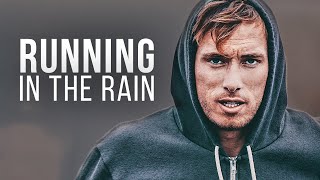 Running in the Rain  Motivational Video