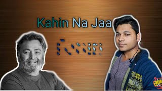 Kahi Na Jaa Tuhin Acoustic Unplugged A Tribute To Legendary Actor Rishi Kapoor