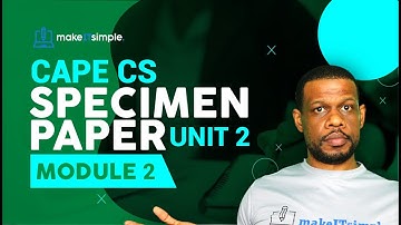 Cape CS Unit 2 Module 2 Specimen 2022