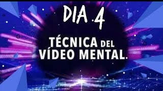 Día 4 - Técnica del Video Mental - Metodo Silva Ultracontrolmental