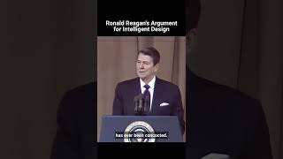 Ronald Reagan&#39;s Argument for Intelligent Design