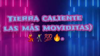 TIERRA CALIENTE (Las Más Moviditas) ????????????????????????????.